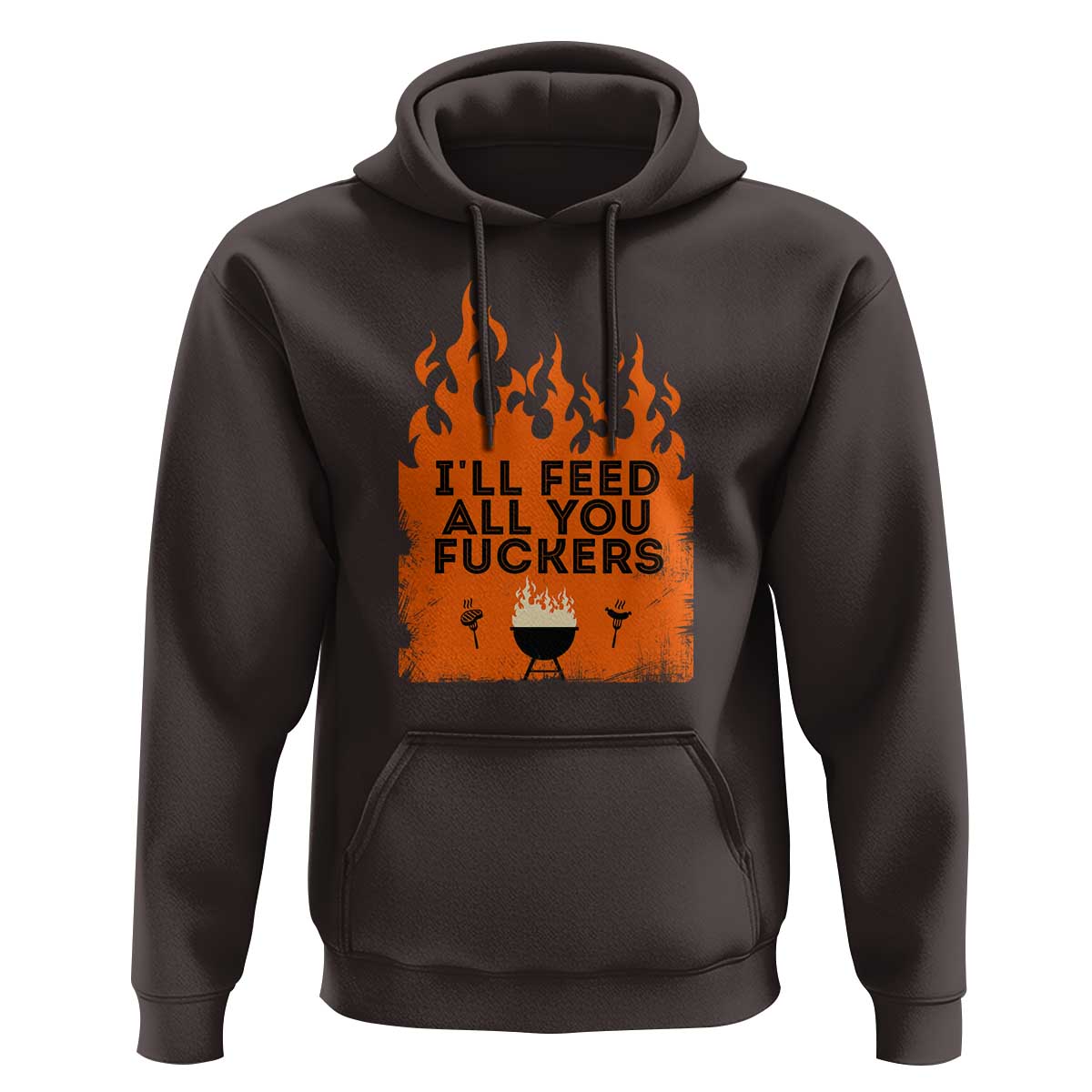 Funny BBQ Grilling Hoodie I'll Feed All You Fxxkers