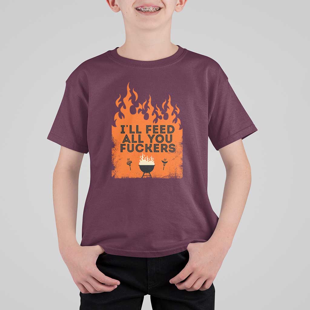 Funny BBQ Grilling T Shirt For Kid I'll Feed All You Fxxkers