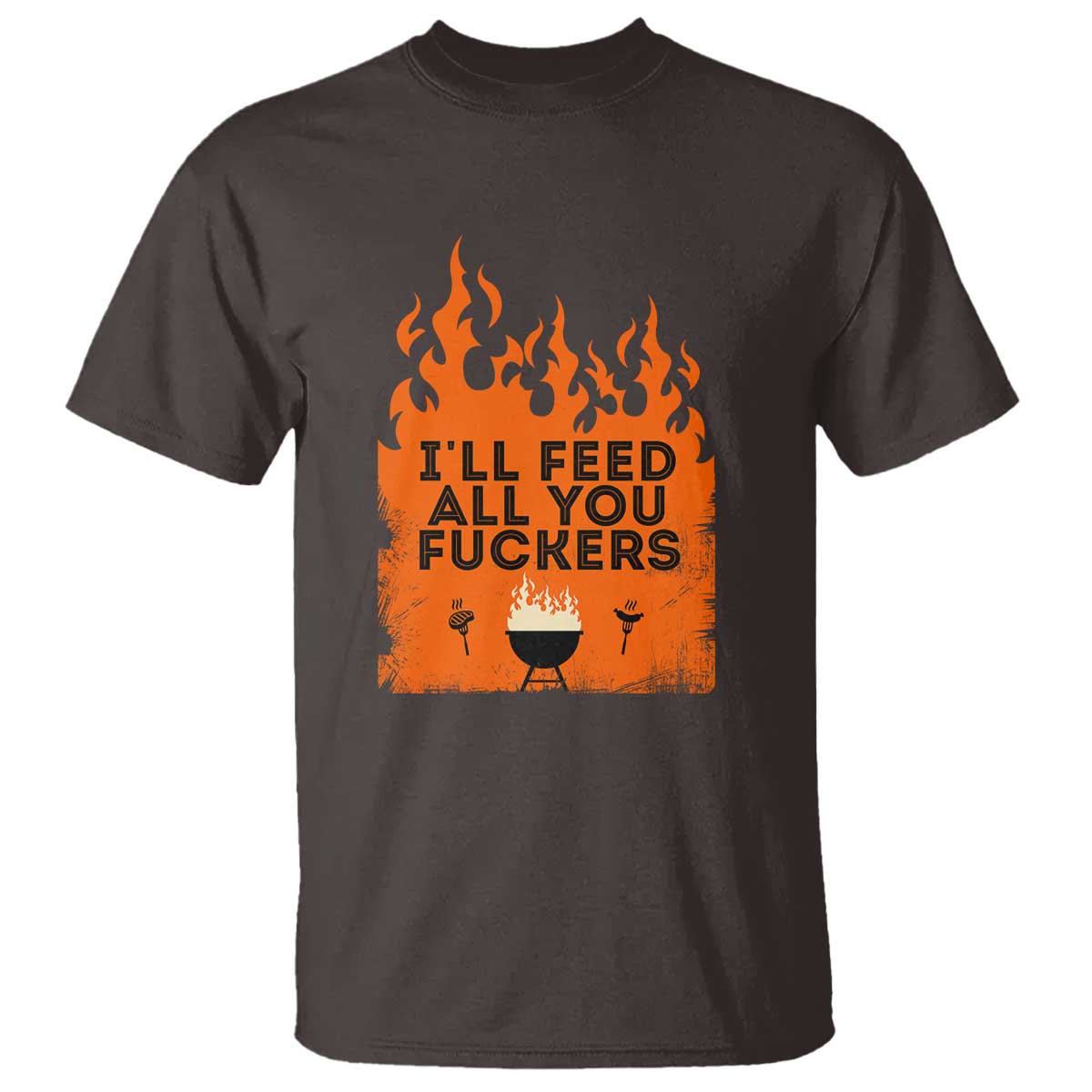Funny BBQ Grilling T Shirt I'll Feed All You Fxxkers - Wonder Print Shop