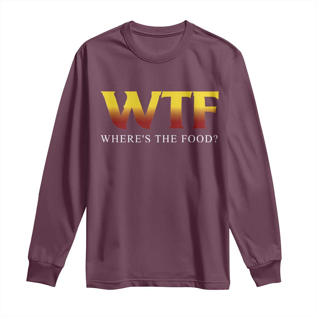 Funny BBQ Lover Long Sleeve Shirt WTF Where's The Food Grilling