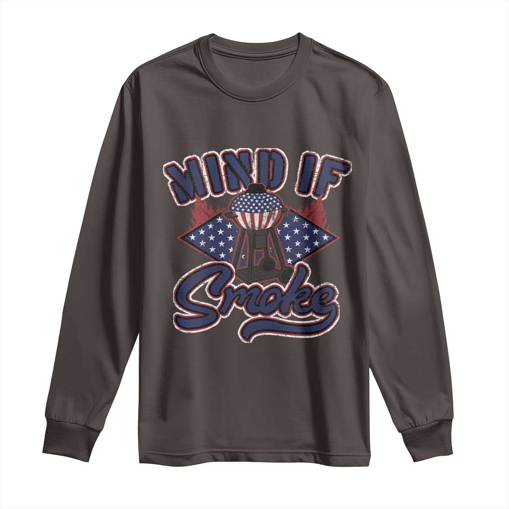 Funny BBQ Grilling Long Sleeve Shirt Mind If I Smoke Smoker