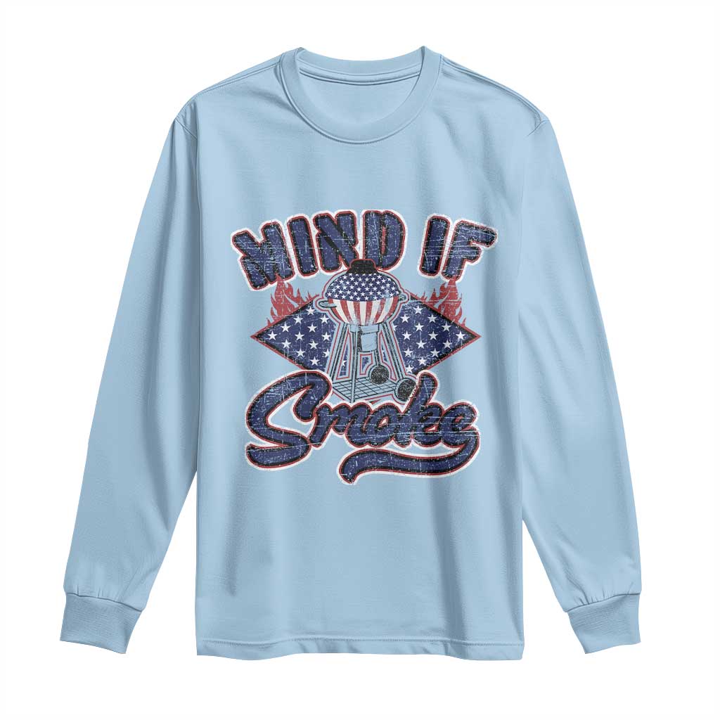 Funny BBQ Grilling Long Sleeve Shirt Mind If I Smoke Smoker