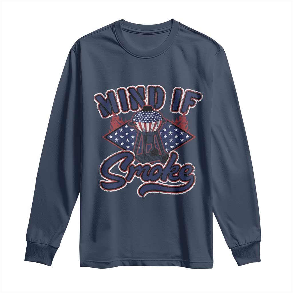 Funny BBQ Grilling Long Sleeve Shirt Mind If I Smoke Smoker