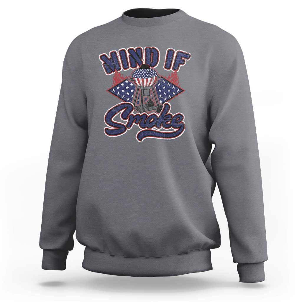 Funny BBQ Grilling Sweatshirt Mind If I Smoke Smoker