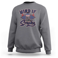 Funny BBQ Grilling Sweatshirt Mind If I Smoke Smoker