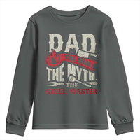 Funny BBQ Grilling Pitmaster Youth Sweatshirt Dad The Man The Myth The Grill Master