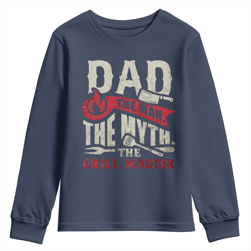 Funny BBQ Grilling Pitmaster Youth Sweatshirt Dad The Man The Myth The Grill Master