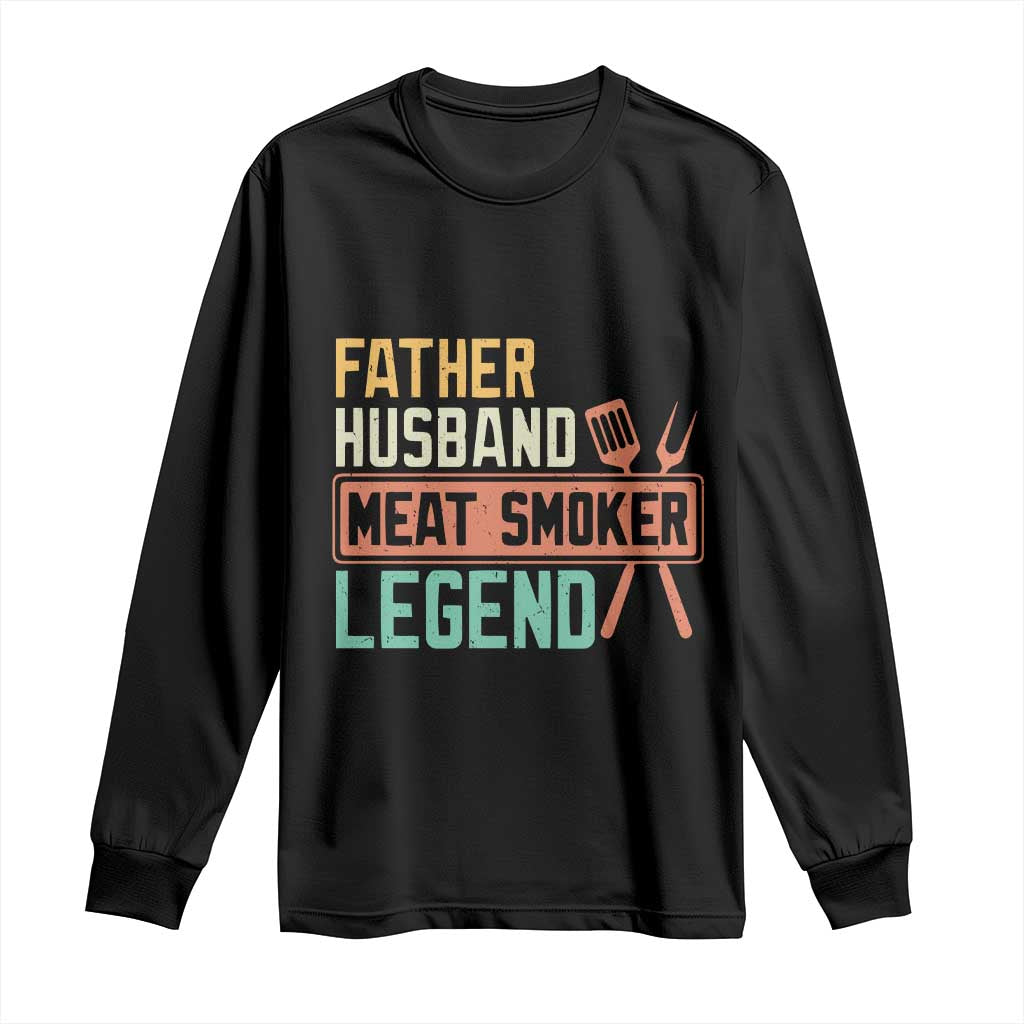 Funny BBQ Grilling Pitmaster Long Sleeve Shirt Father Husband Meat Smoker Legend Retro