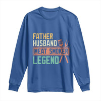 Funny BBQ Grilling Pitmaster Long Sleeve Shirt Father Husband Meat Smoker Legend Retro