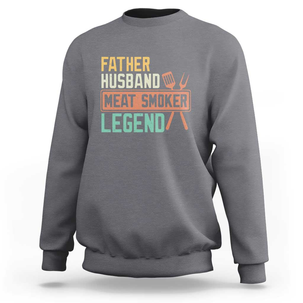 Funny BBQ Grilling Pitmaster Sweatshirt Father Husband Meat Smoker Legend Retro