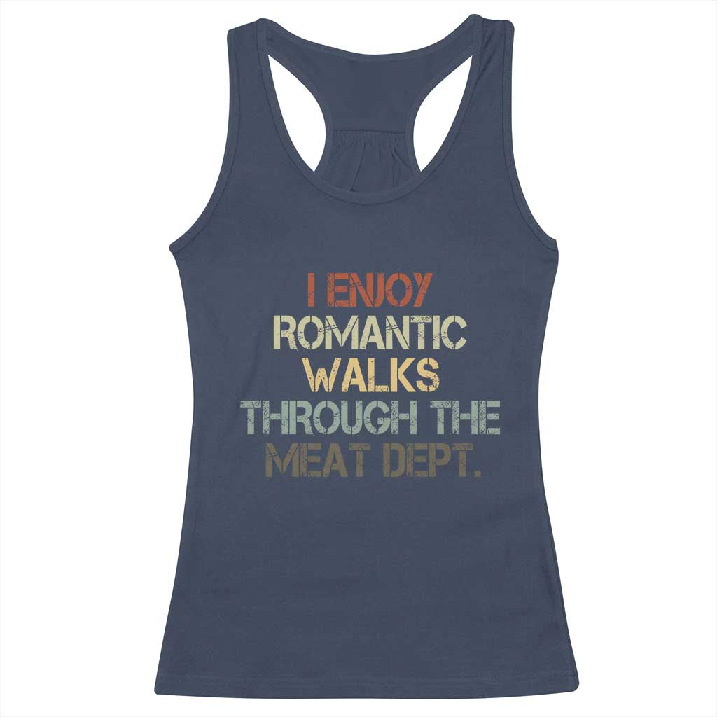 Funny BBQ Grilling Racerback Tank Top I Enjoy Romantic Walks Through The Meat Dept