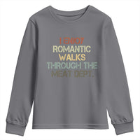 Funny BBQ Grilling Youth Sweatshirt I Enjoy Romantic Walks Through The Meat Dept