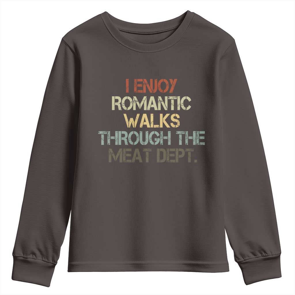 Funny BBQ Grilling Youth Sweatshirt I Enjoy Romantic Walks Through The Meat Dept