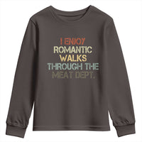 Funny BBQ Grilling Youth Sweatshirt I Enjoy Romantic Walks Through The Meat Dept
