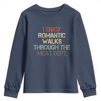 Funny BBQ Grilling Youth Sweatshirt I Enjoy Romantic Walks Through The Meat Dept