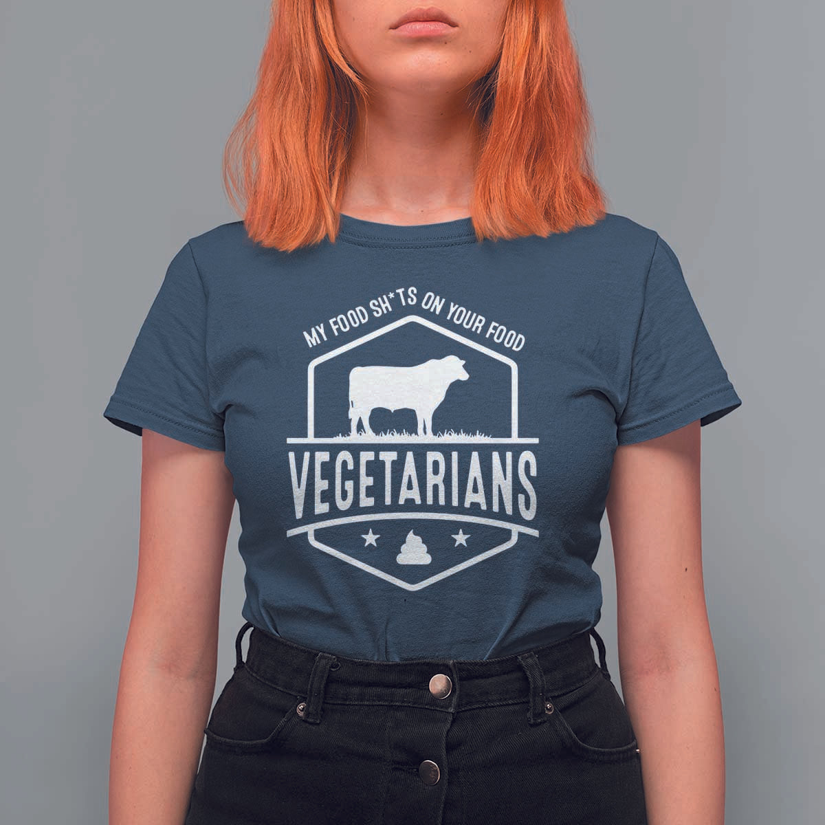 Funny Vegetarians My Food Shits On Your Food T Shirt For Women - Wonder Print Shop