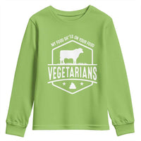 Funny Vegetarians My Food Shits On Your Food Youth Sweatshirt