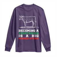 Vegetarian Jokes Long Sleeve Shirt Becoming A Vegetarian Is A Big Missed Steak
