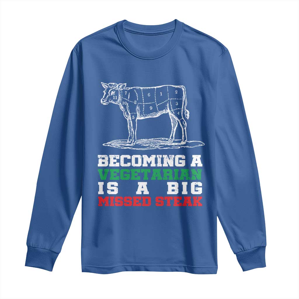 Vegetarian Jokes Long Sleeve Shirt Becoming A Vegetarian Is A Big Missed Steak
