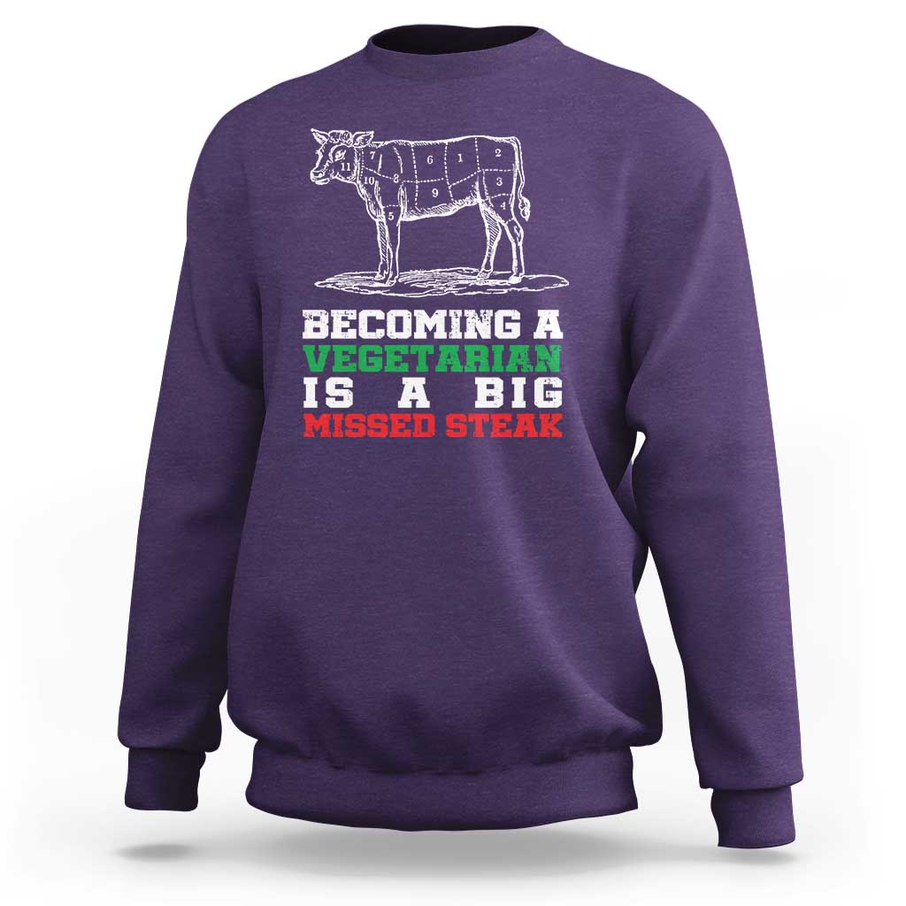 Vegetarian Jokes Sweatshirt Becoming A Vegetarian Is A Big Missed Steak