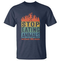 Funny BBQ Lover T Shirt Stop Eating Animals Without BBQ Sauce Anti Vegan Jokes - Wonder Print Shop