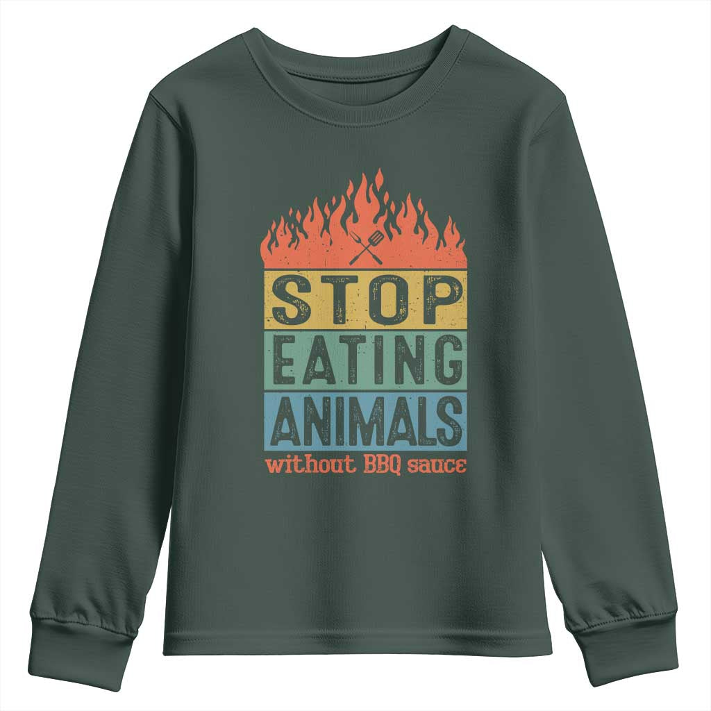 Funny BBQ Lover Youth Sweatshirt Stop Eating Animals Without BBQ Sauce Anti Vegan Jokes