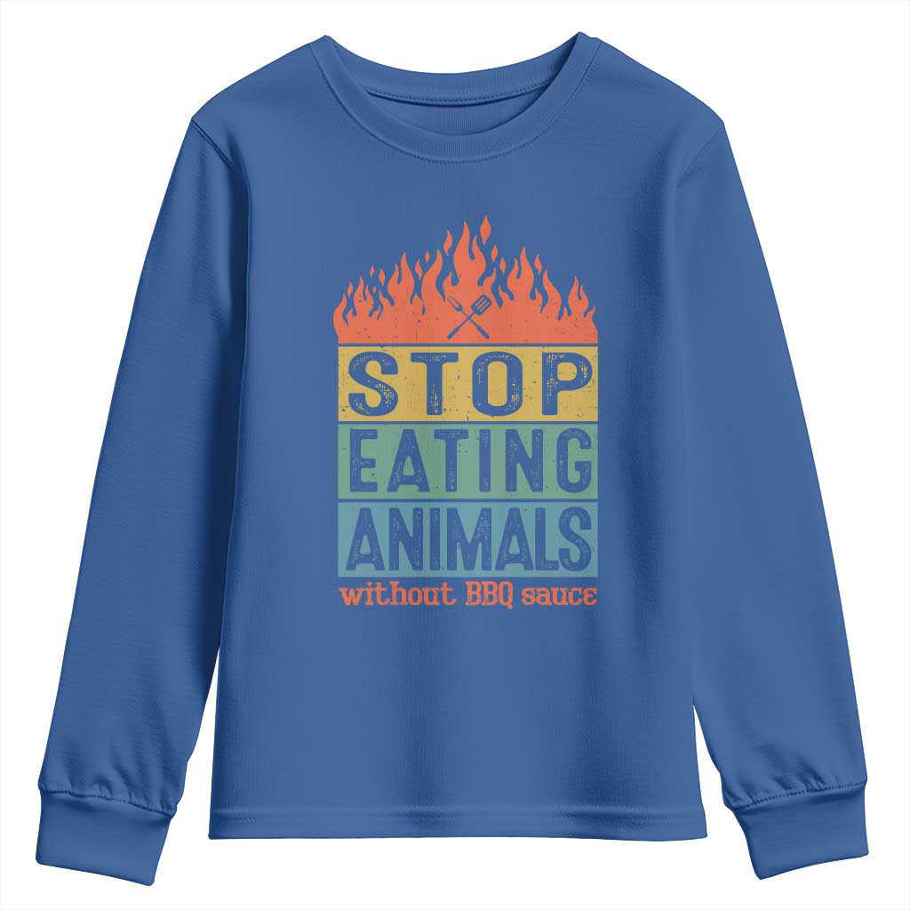 Funny BBQ Lover Youth Sweatshirt Stop Eating Animals Without BBQ Sauce Anti Vegan Jokes