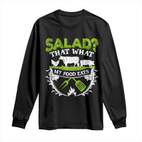 Funny BBQ Lover Long Sleeve Shirt Salad That's What My Food Eats Anti Vegan Jokes