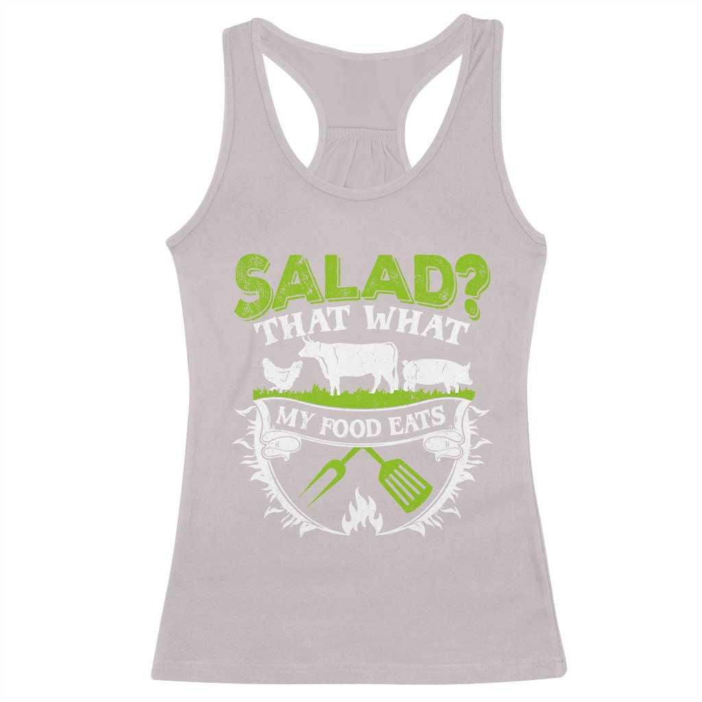 Funny BBQ Lover Racerback Tank Top Salad That's What My Food Eats Anti Vegan Jokes