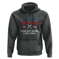 Funny BBQ Lover Hoodie Cow Eat Grass I Eat Cow Anti Vegan Jokes