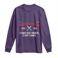 Funny BBQ Lover Long Sleeve Shirt Cow Eat Grass I Eat Cow Anti Vegan Jokes