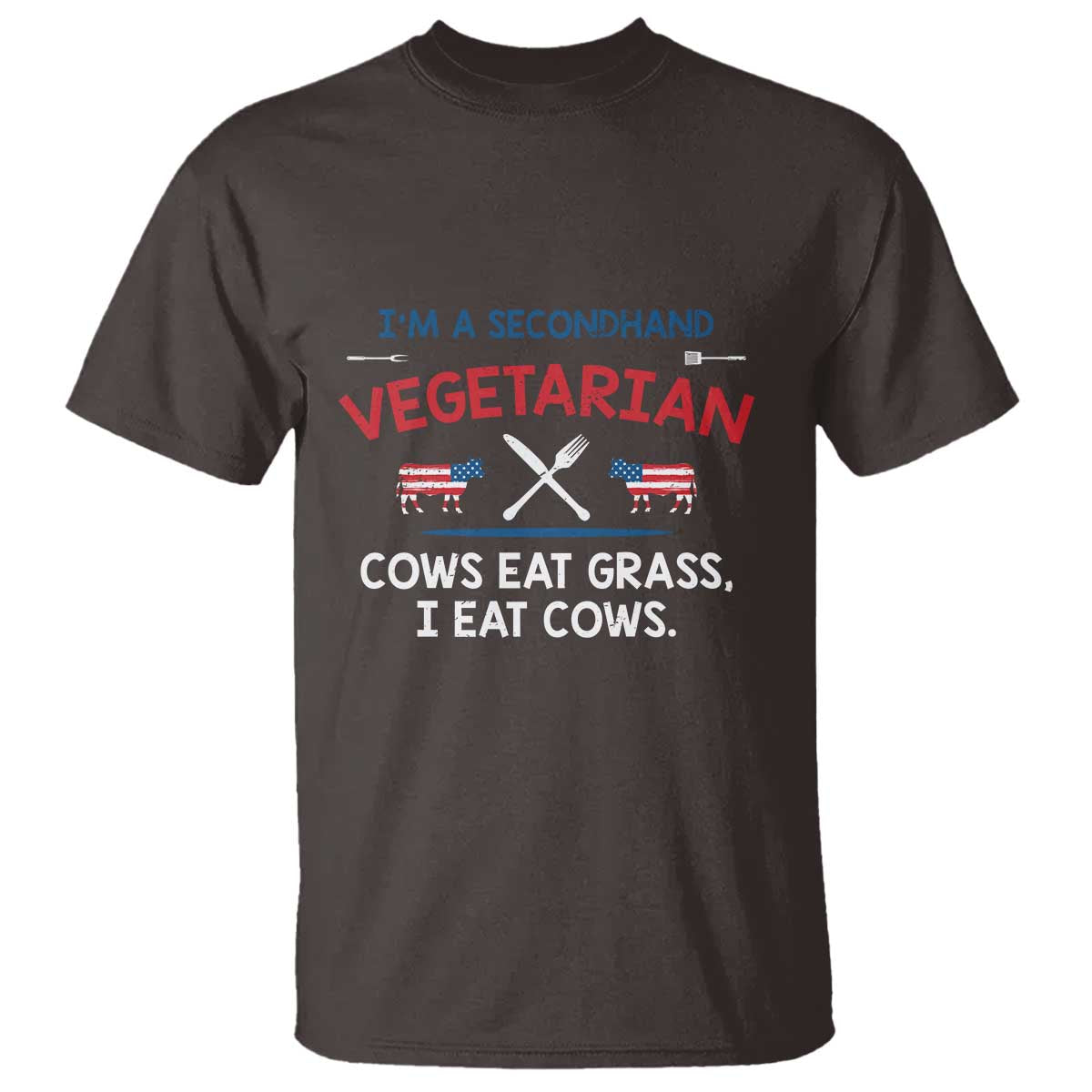 Funny BBQ Lover T Shirt Cow Eat Grass I Eat Cow Anti Vegan Jokes - Wonder Print Shop