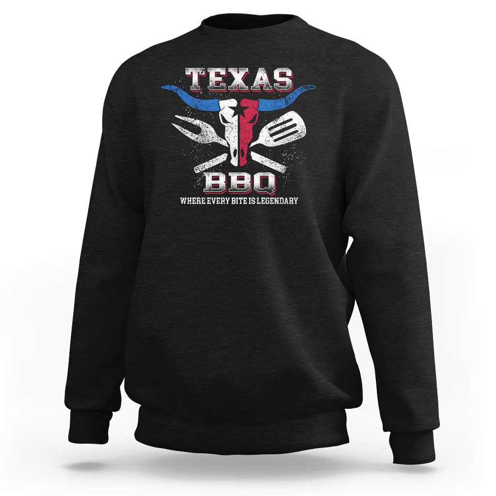 Texas BBQ Lover Sweatshirt Where Every Bite Is Legendary Texan Flag