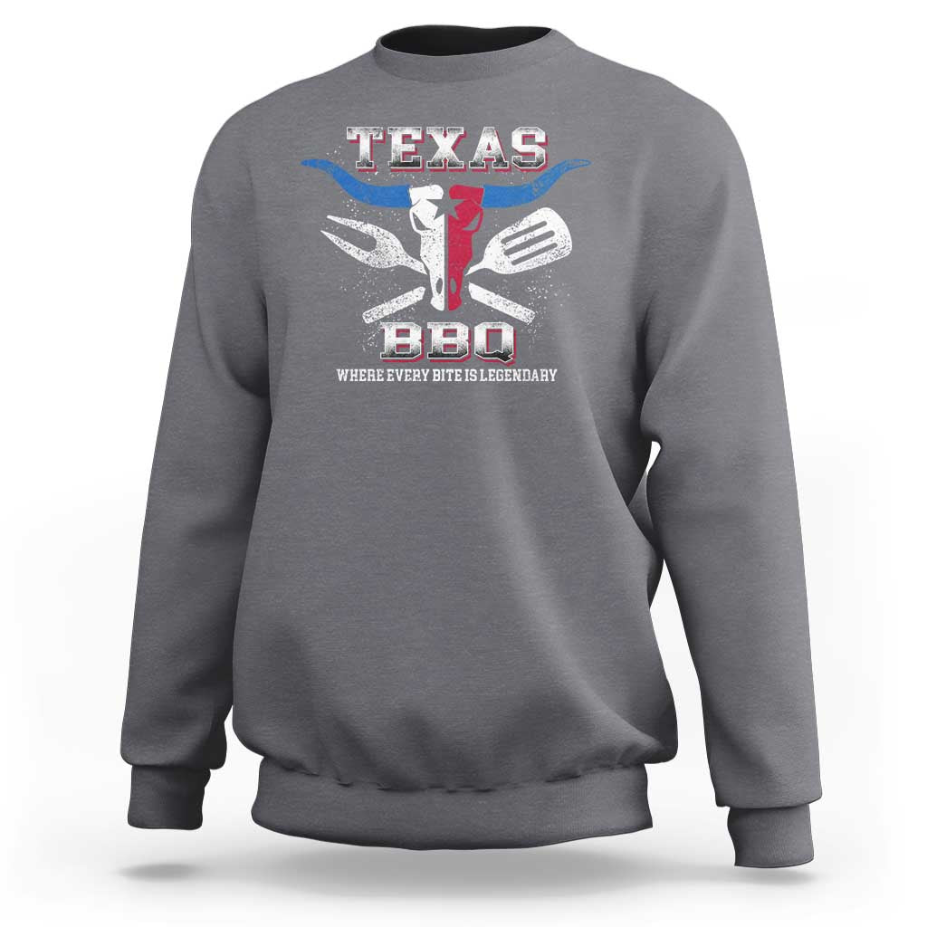 Texas BBQ Lover Sweatshirt Where Every Bite Is Legendary Texan Flag