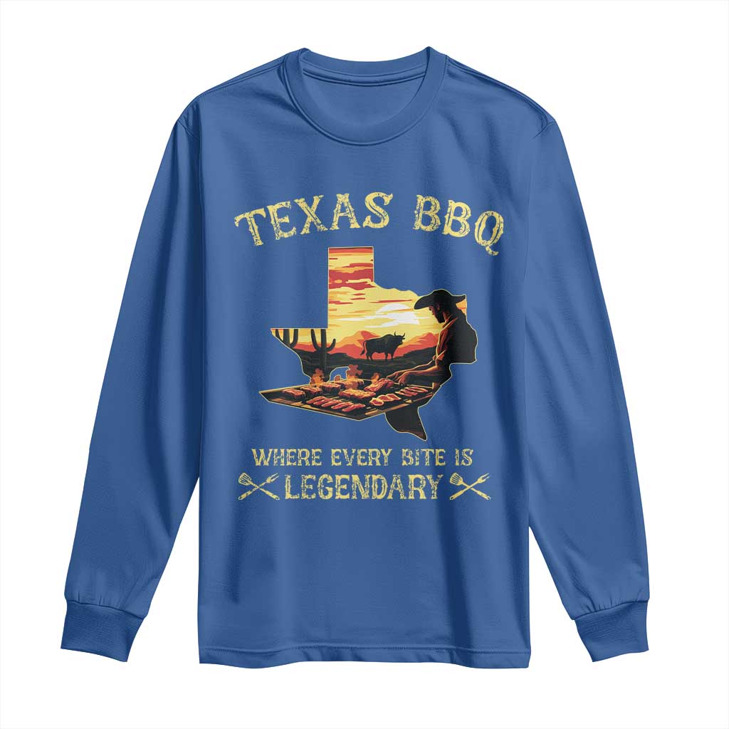 Texas BBQ Lover Long Sleeve Shirt Where Every Bite Is Legendary Cowboy Grilling Pitmaster