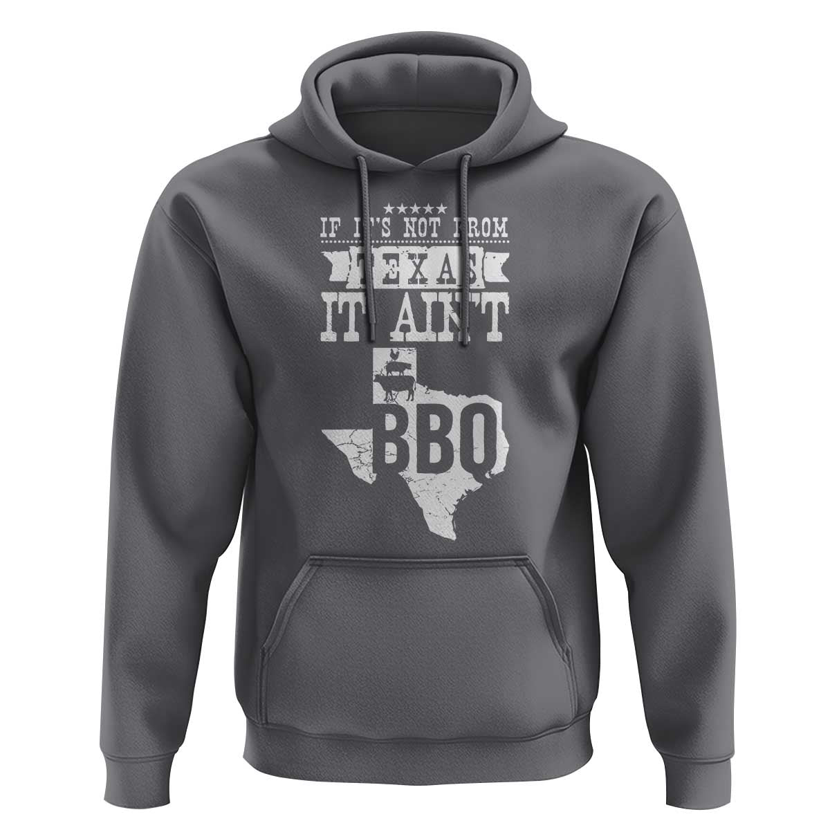 Texas BBQ Lover Hoodie If It's Not From Texas It Ain't BBQ