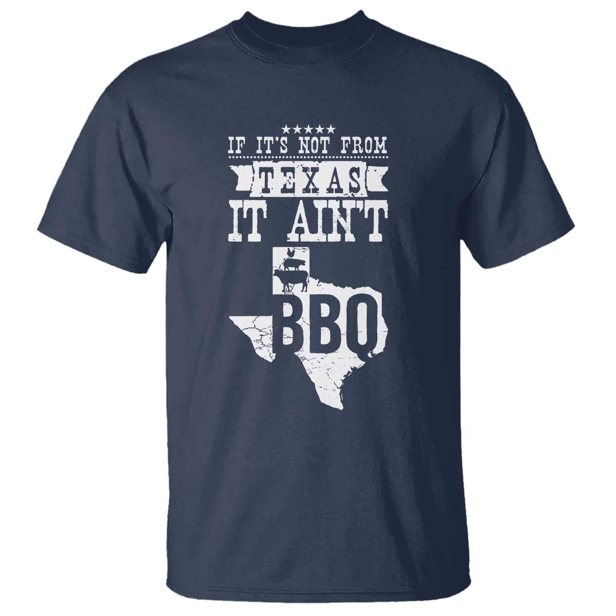 Texas BBQ Lover T Shirt If It's Not From Texas It Ain't BBQ - Wonder Print Shop