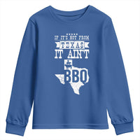 Texas BBQ Lover Youth Sweatshirt If It's Not From Texas It Ain't BBQ