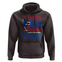 Texas BBQ Lover Hoodie It's Always BBQ Season In Texas