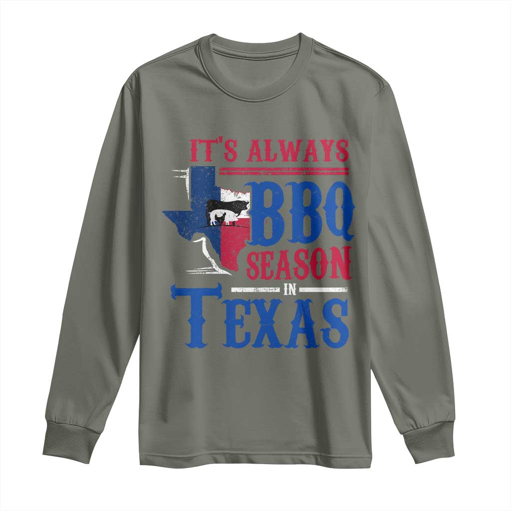 Texas BBQ Lover Long Sleeve Shirt It's Always BBQ Season In Texas