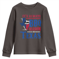 Texas BBQ Lover Youth Sweatshirt It's Always BBQ Season In Texas