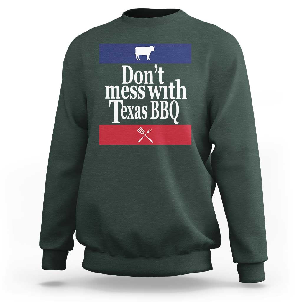 Don't Mess With Texas BBQ Sweatshirt