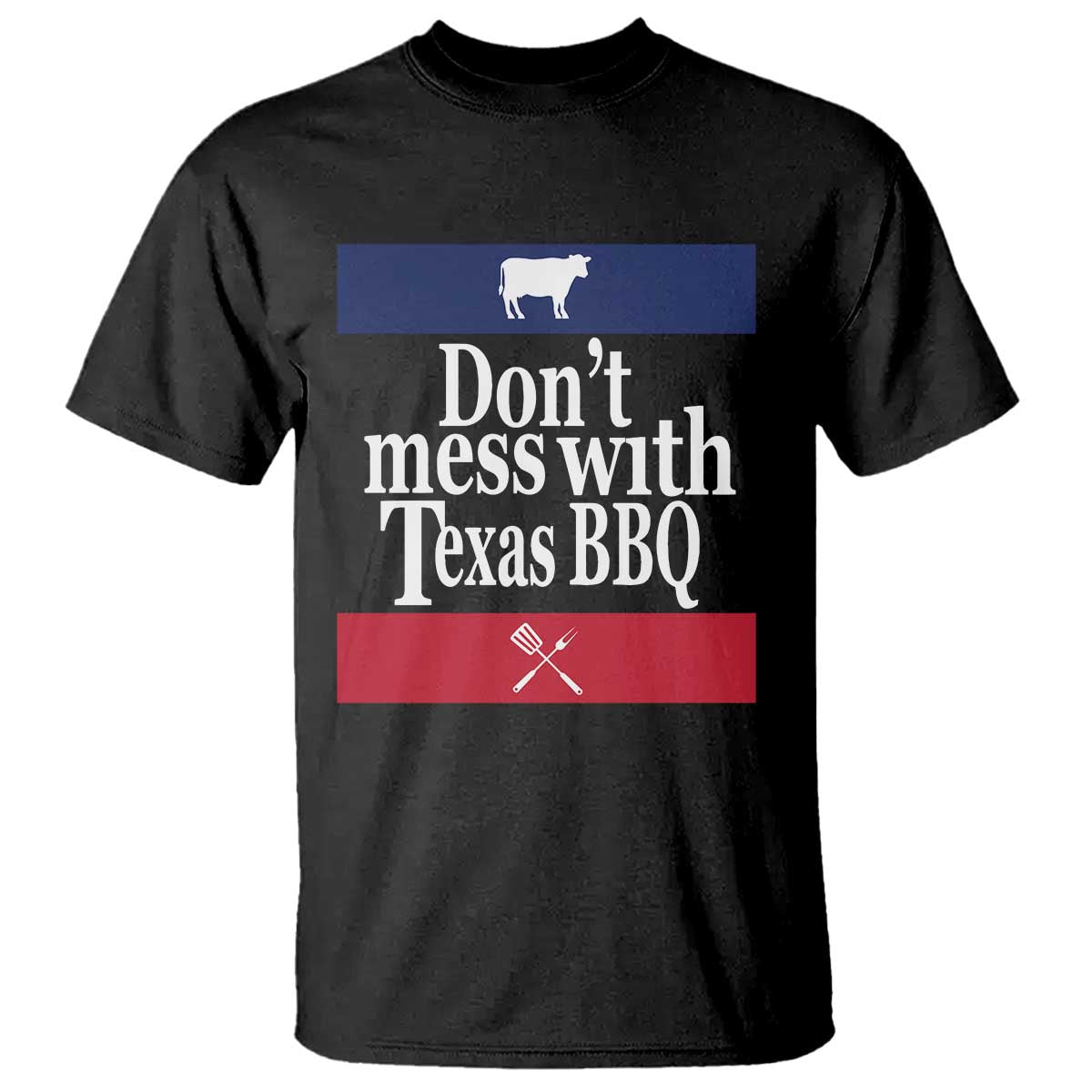 Don't Mess With Texas BBQ T Shirt - Wonder Print Shop