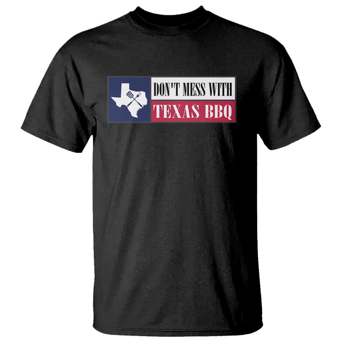 Don't Mess With Texas BBQ T Shirt Texan Flag Grilling Pitmaster - Wonder Print Shop