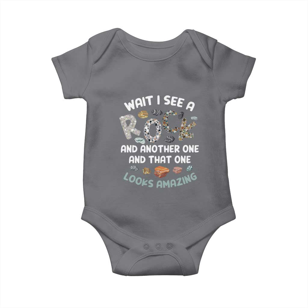 Rock Collector Baby Onesie Wait I See A Rock Geologist