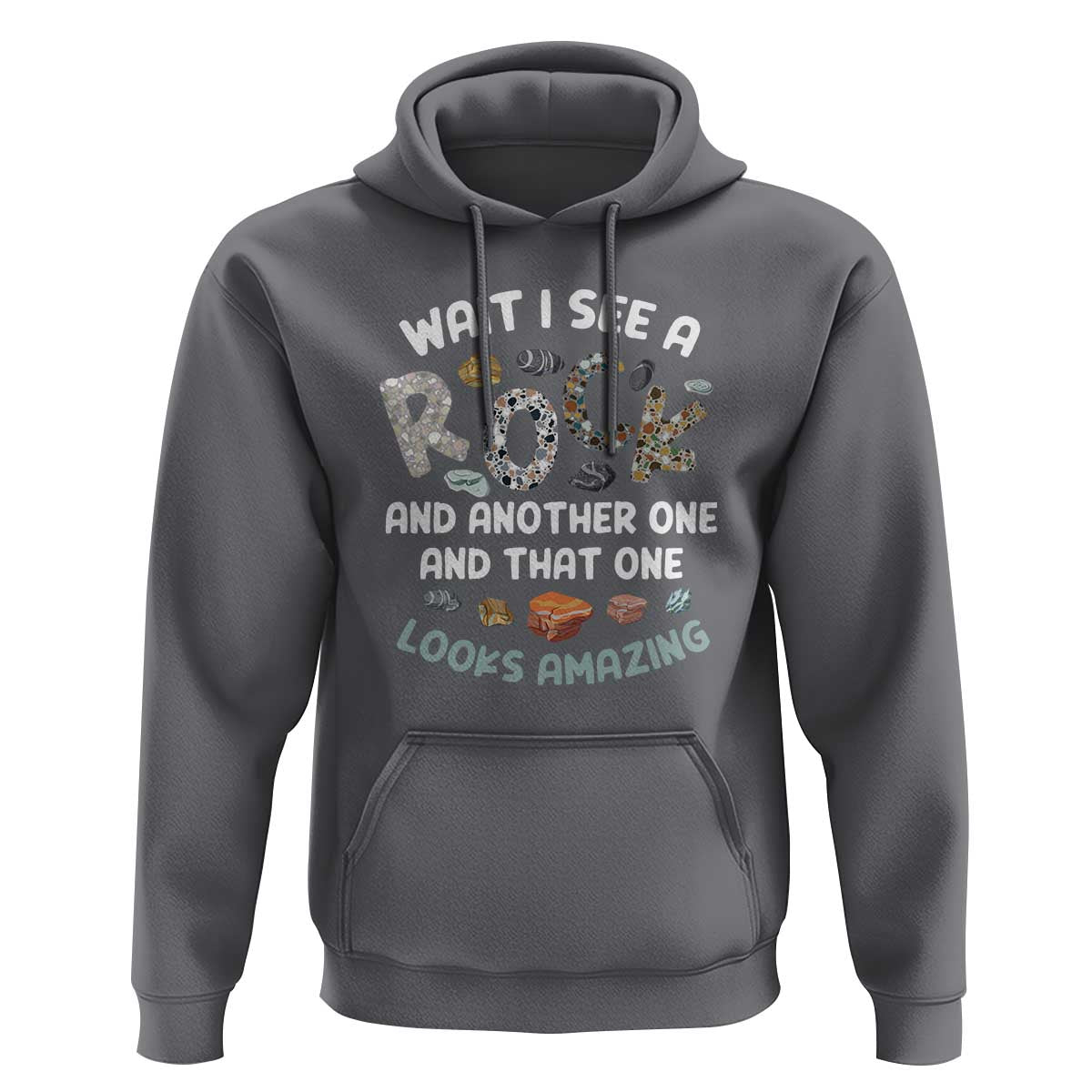 Rock Collector Hoodie Wait I See A Rock Geologist