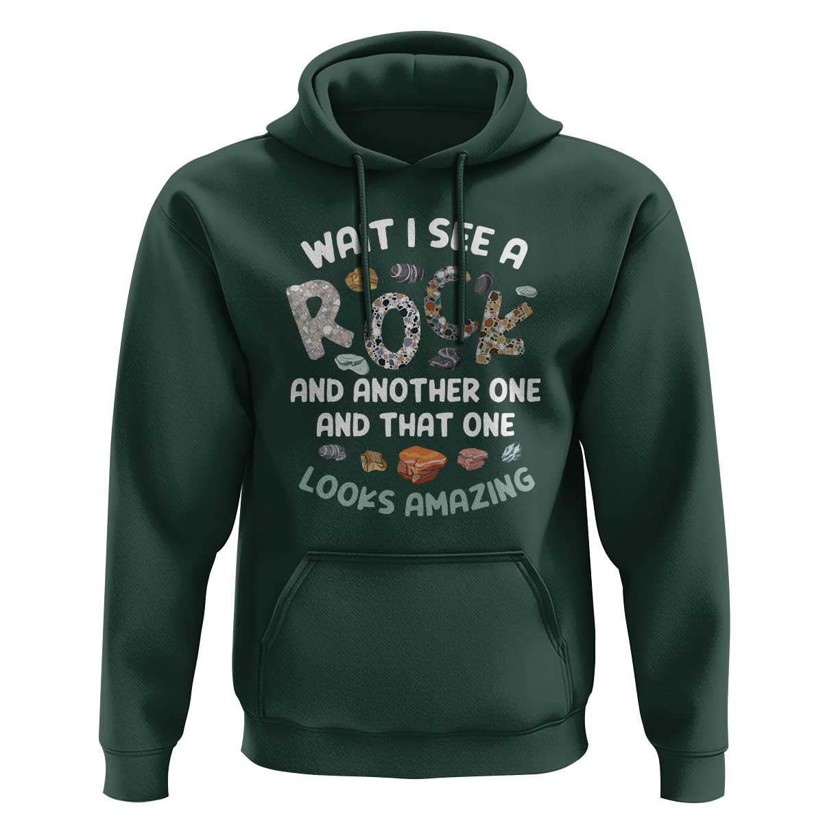 Rock Collector Hoodie Wait I See A Rock Geologist