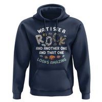 Rock Collector Hoodie Wait I See A Rock Geologist