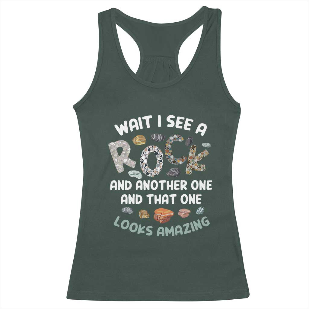 Rock Collector Racerback Tank Top Wait I See A Rock Geologist