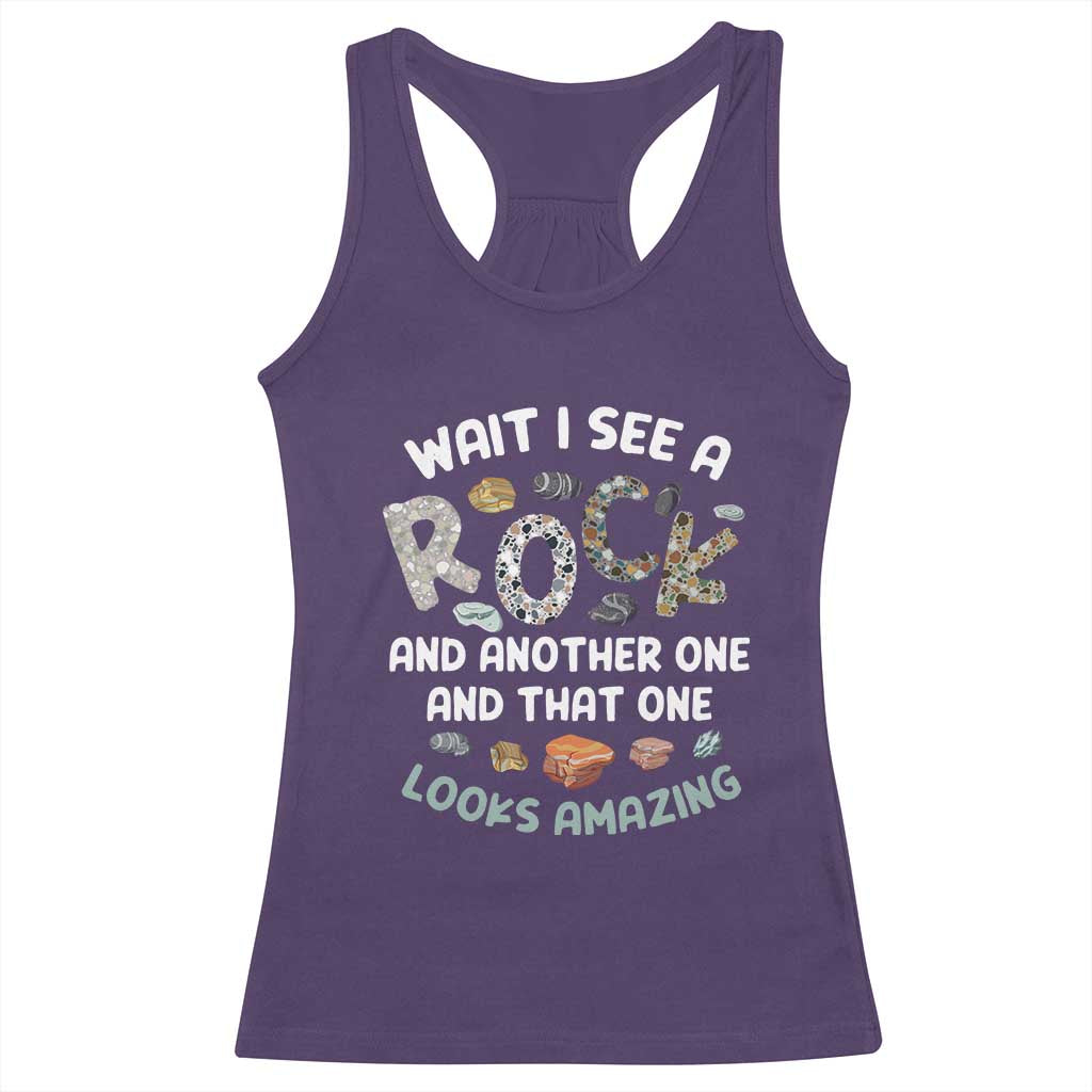Rock Collector Racerback Tank Top Wait I See A Rock Geologist